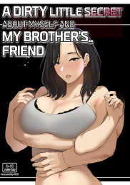 A Dirty Little Secret About Myself And My Brother's... Friend